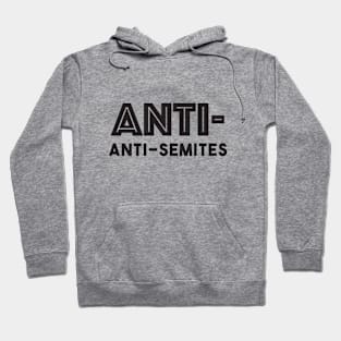 Anti-anti-semites Hoodie